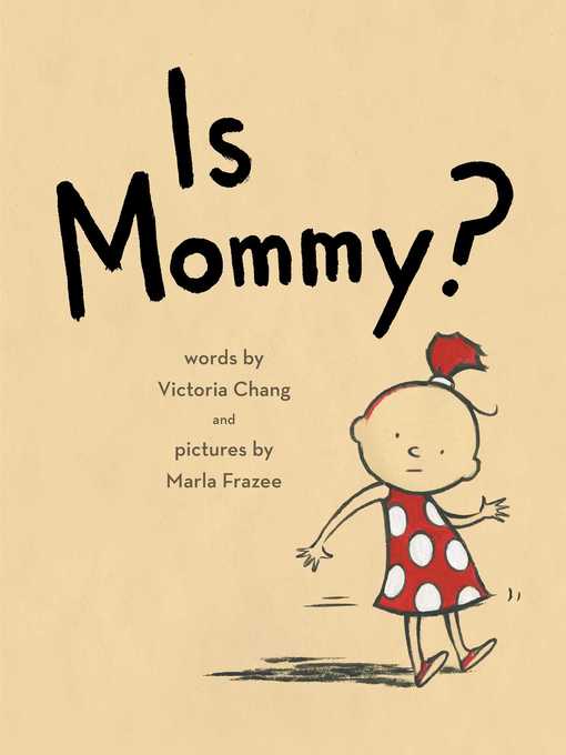 Title details for Is Mommy...? by Victoria Chang - Wait list